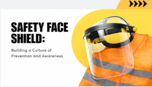 Safety Face Shields: Importance, Uses, and Advantages for Workplace Safety